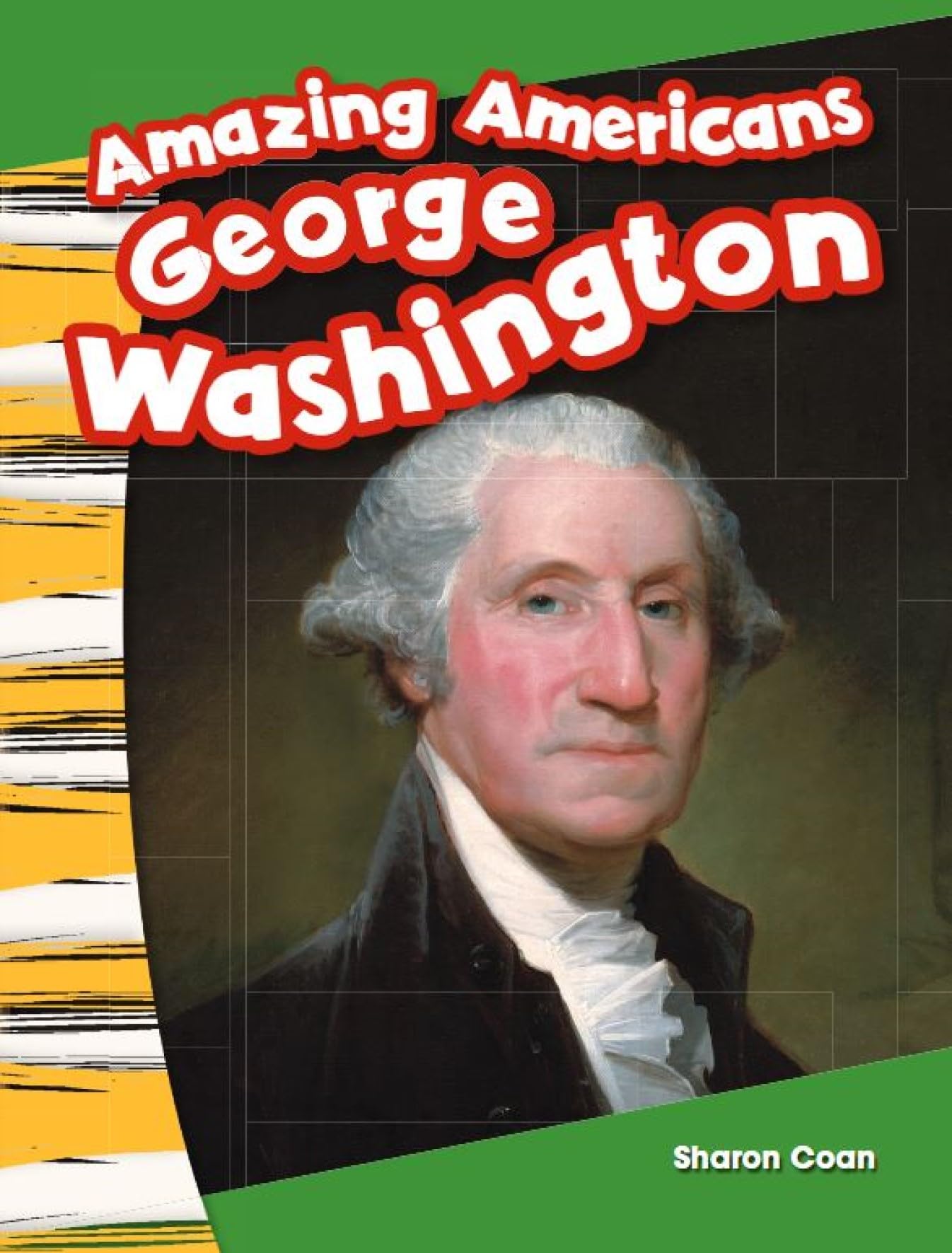 Amazing Americans: George Washington (Social Studies Readers : Content and Literacy)