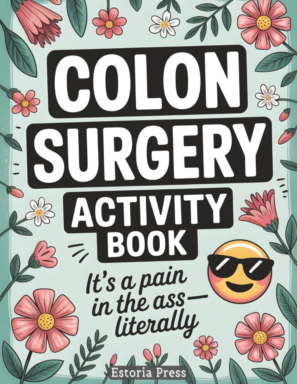 Colon Surgery Recovery Activity Book: Large Print Puzzles & Humor – A Fun Colonoscopy Gift and Uplifting Recovery Aid for Colon Cancer Patients, Prep Kits, and After-Surgery Care (Recovery Series)