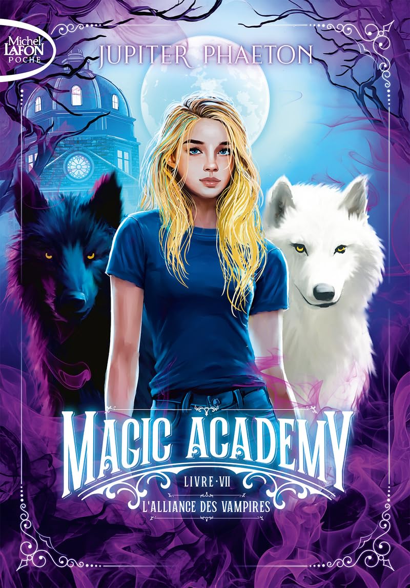 Magic Academy - Tome 7 L'alliance des vampires (7)