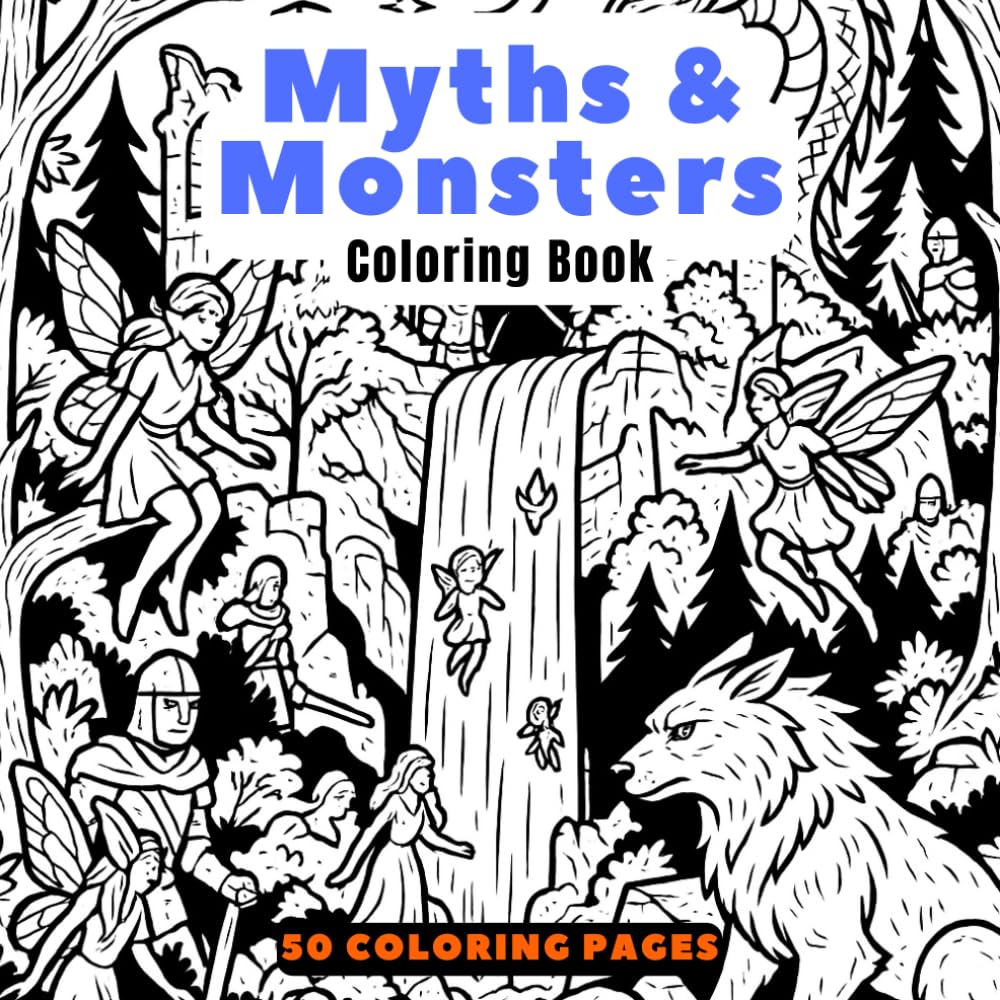 Myths & Monsters: Legendary Creatures & Mythical Beasts Coloring Book