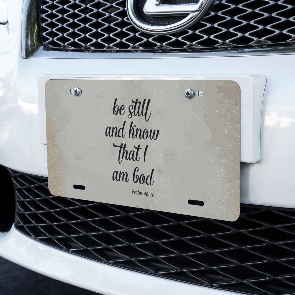 GRAPHICS & MORE Be Still and Know That I am God Psalm Inspirational Christian Novelty Metal Vanity Tag License Plate
