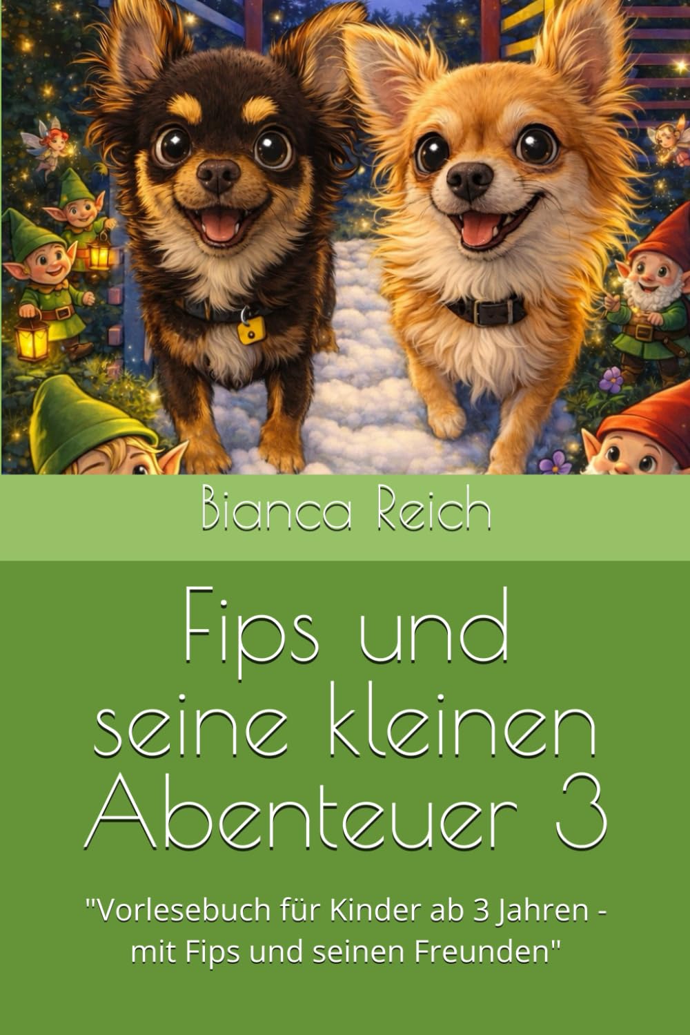 Fips und seine kleinen Abenteuer 3: "Vorlesebuch für Kinder ab 3 Jahren - mit Fips und seinen Freunden"