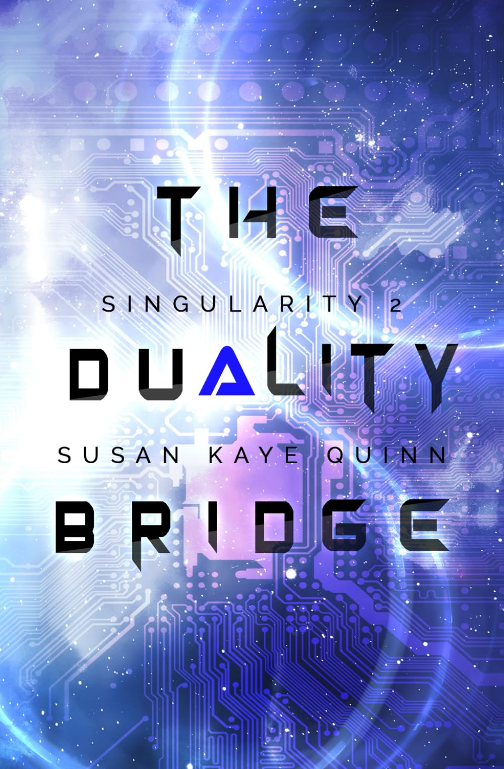 The Duality Bridge (Singularity #2): Volume 2 (Singularity Series)