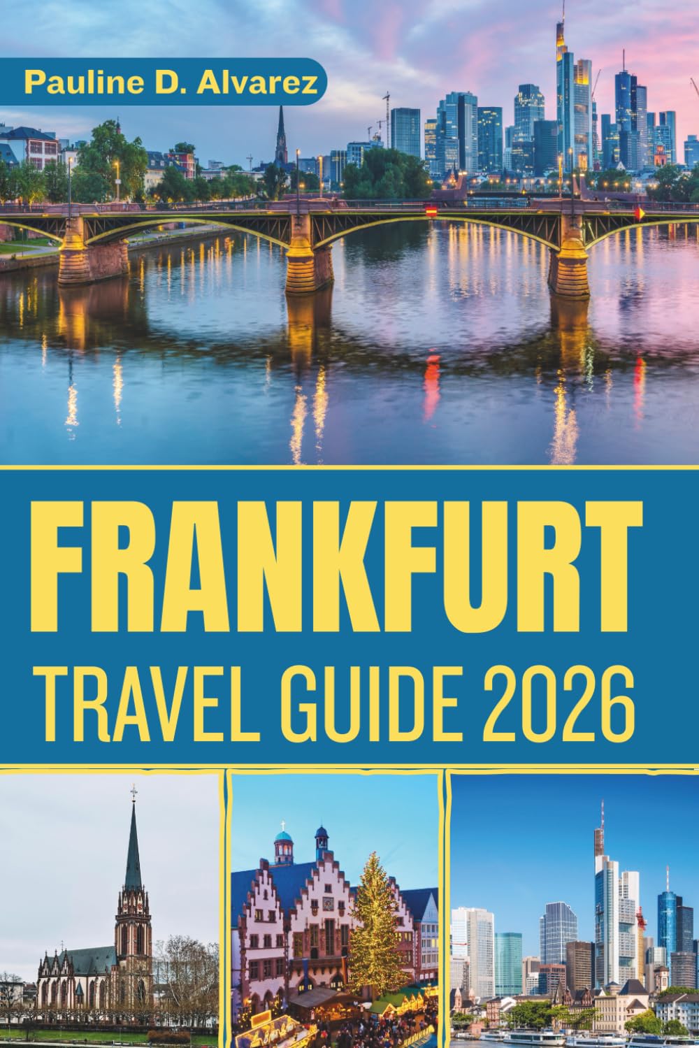 Frankfurt Travel Guide 2026: Explore the Heart of Europe’s Financial Powerhouse and Cultural Haven