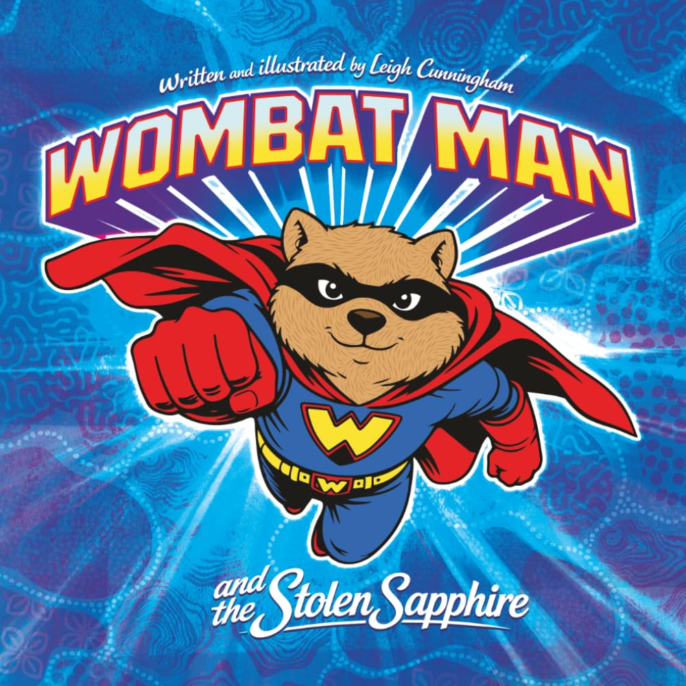 Wombat Man and the Stolen Sapphire: A Fun Australian Superhero Adventure Picture Book for Ages 4–7 (The Adventures of Wombat Man)