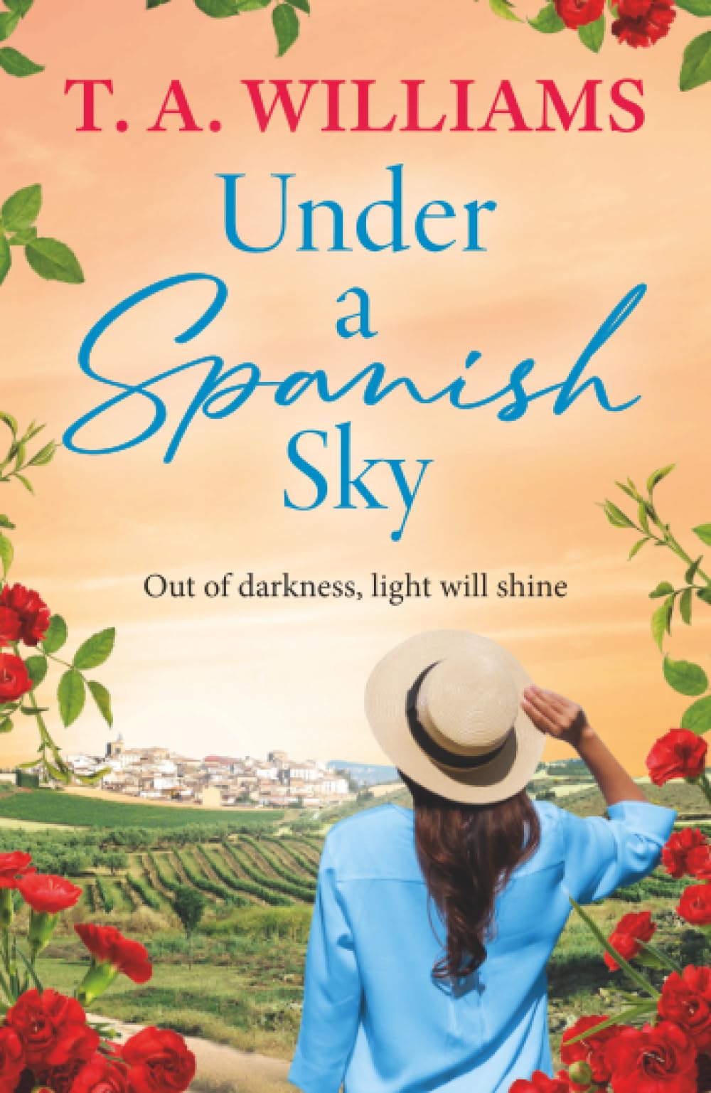 Under a Spanish Sky: A heartwarming romantic journey of healing and hope set along Spain’s Camino de Santiago – perfect for fans of Karen Swan and Fiona Valpy