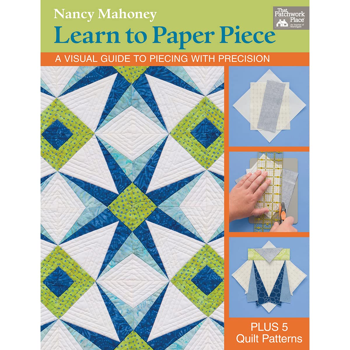 Learn to Paper Piece: A Visual Guide to Piecing with Precision