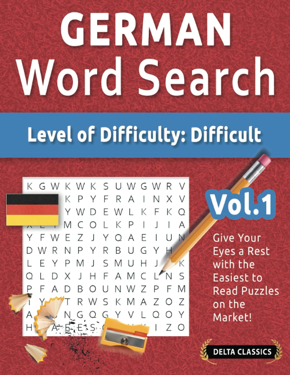 GERMAN WORD SEARCH - LEVEL OF DIFFICULTY: HARD - VOL.1 - DELTA CLASSICS - GIVE YOUR EYES A REST WITH THE EASIEST TO READ PUZZLES ON THE MARKET!