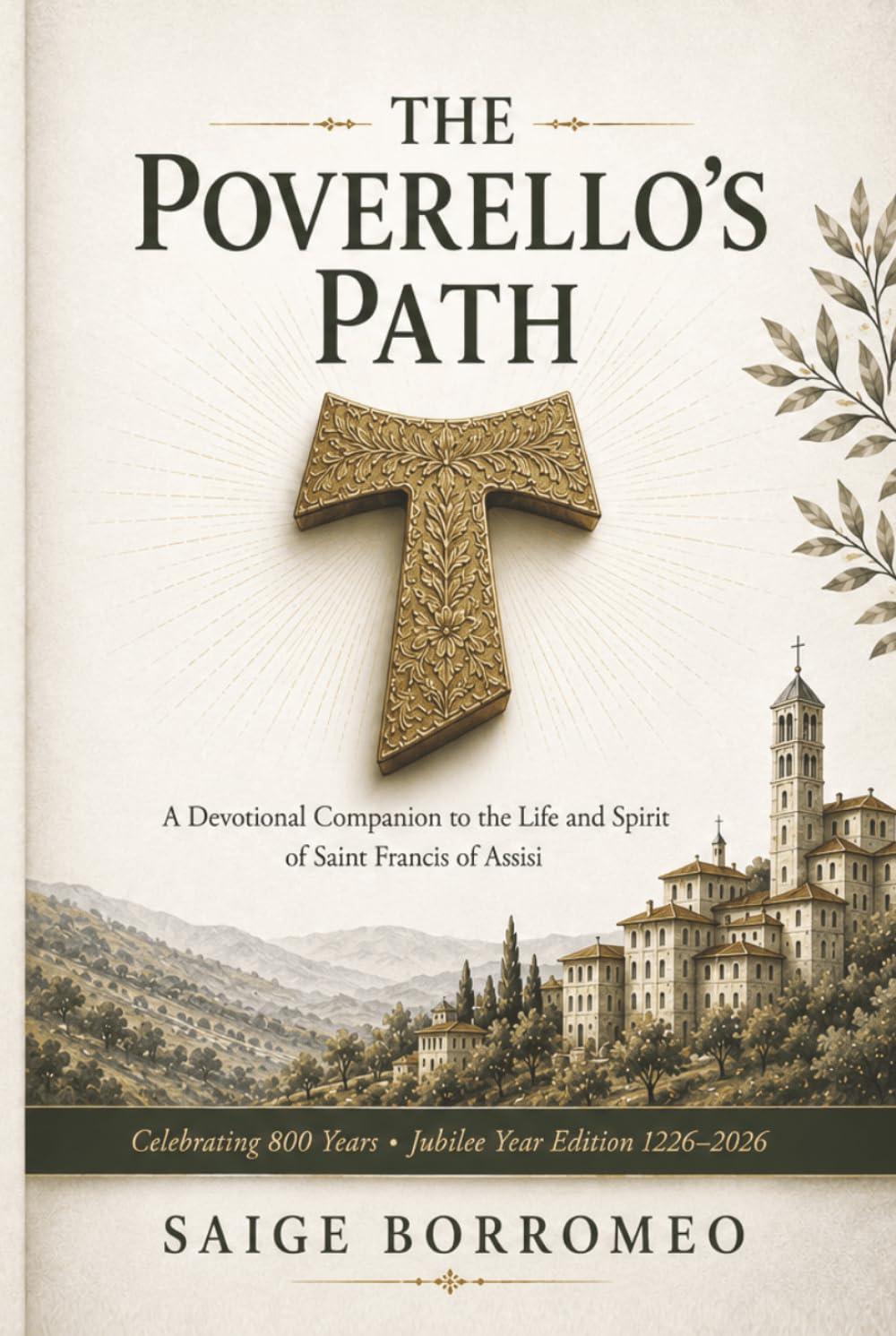 The Poverello’s Path: A Devotional Companion to the Life and Spirit of Saint Francis of Assisi