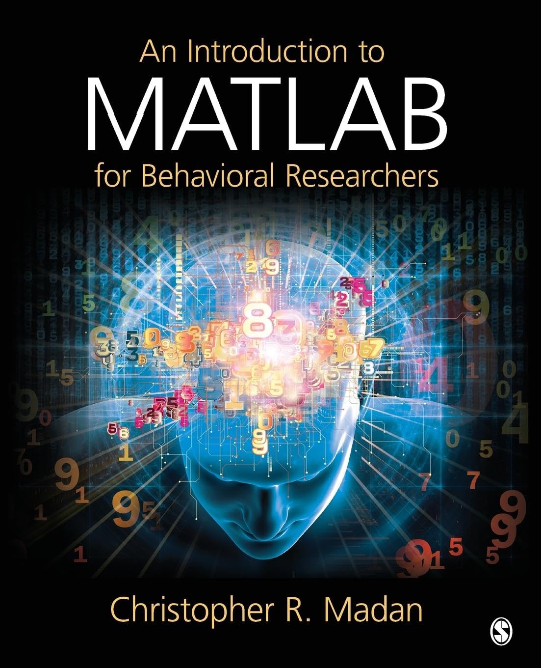 An Introduction to MATLAB for Behavioral Researchers: Christopher R ...