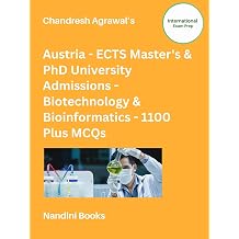 Austria - ECTS Master's & PhD University Admissions - Biotechnology & Bioinformatics - 1100 Plus MCQs Chandresh Agrawal International Exam Prep