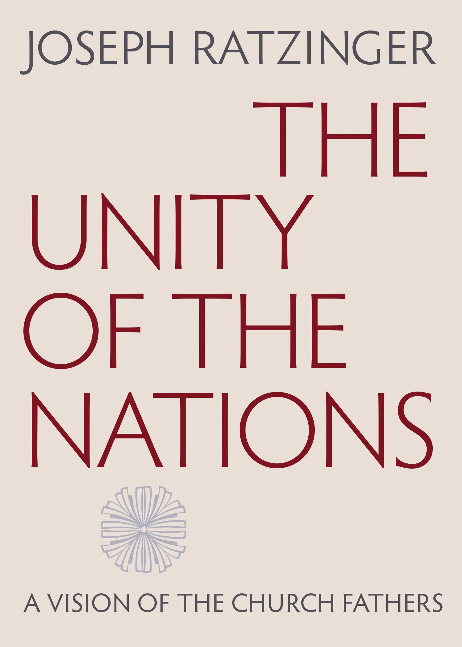 The Unity of the Nations by Joseph Ratzinger - 9780813227238