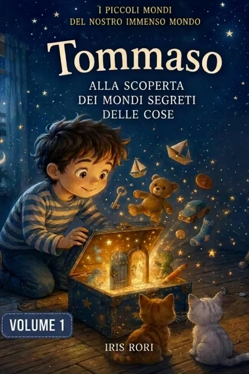 TOMMASO ALLA SCOPERTA DEI MONDI SEGRETI DELLE COSE (I PICCOLI MONDI DEL NOSTRO IMMENSO MONDO)