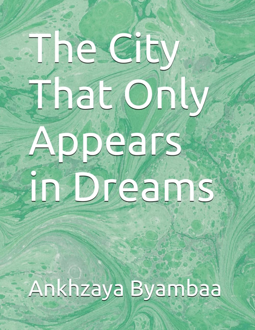 The City That Only Appears in Dreams