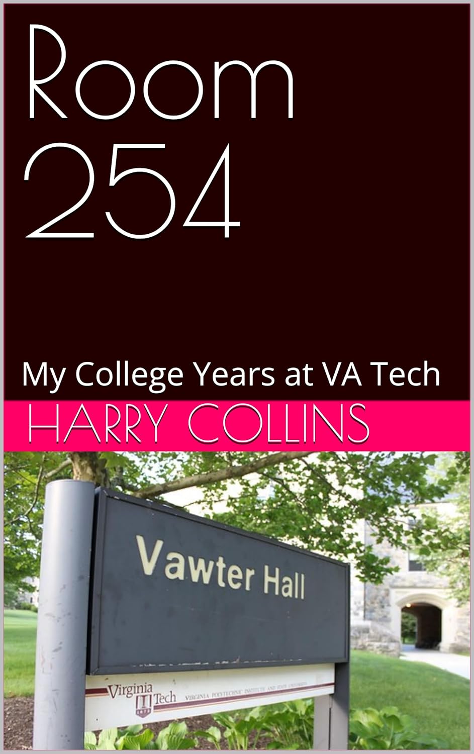 Room 254 My College Years at VA Tech eBook Collins