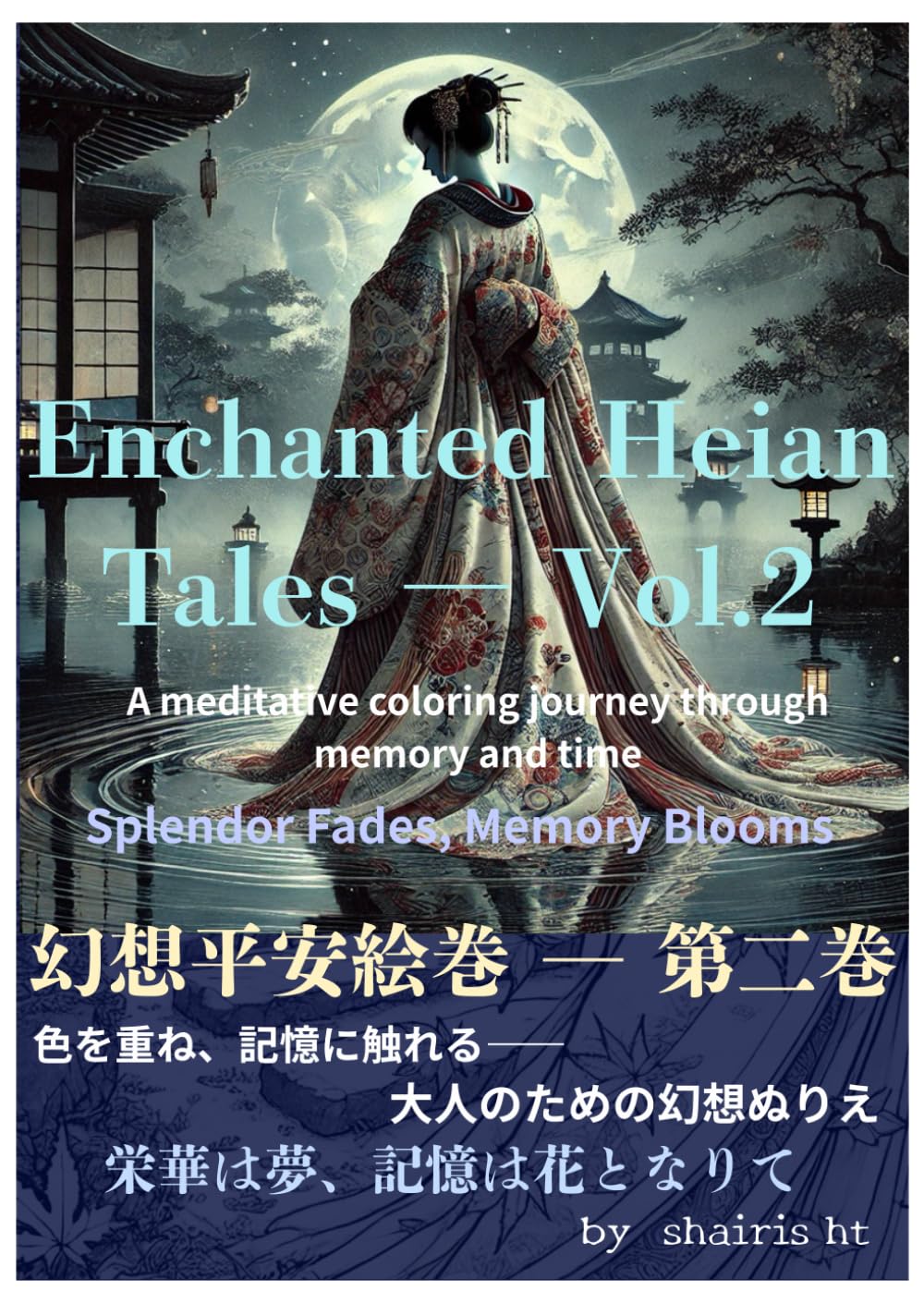 Enchanted Heian Tales — Vol.2: Splendor Fades, Memory Blooms