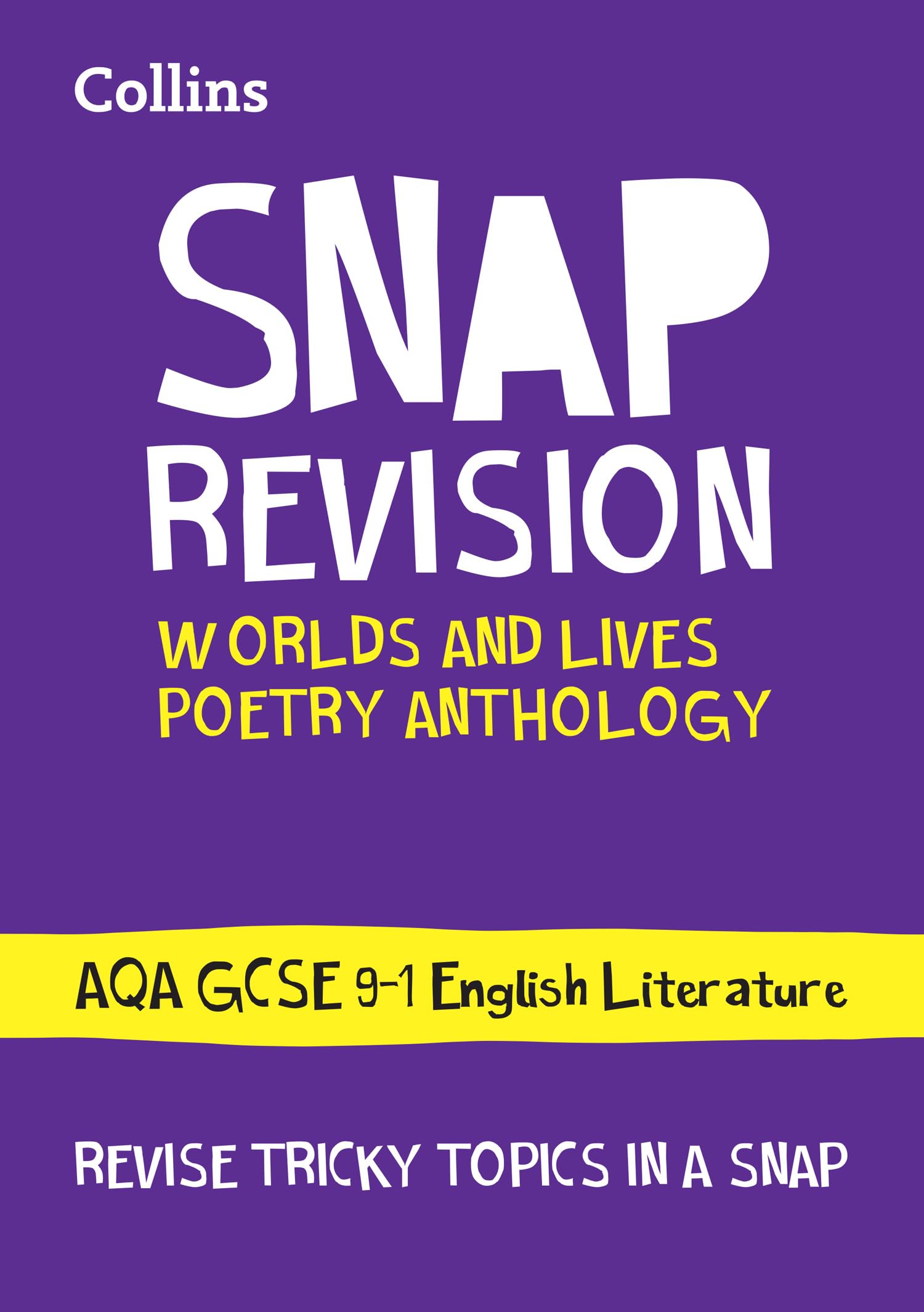 Worlds and Lives Poetry Cluster AQA GCSE 9-1 English Literature Revision Guide: Ideal for the 2026 and 2027 exams (Collins GCSE Grade 9-1 SNAP Revision)