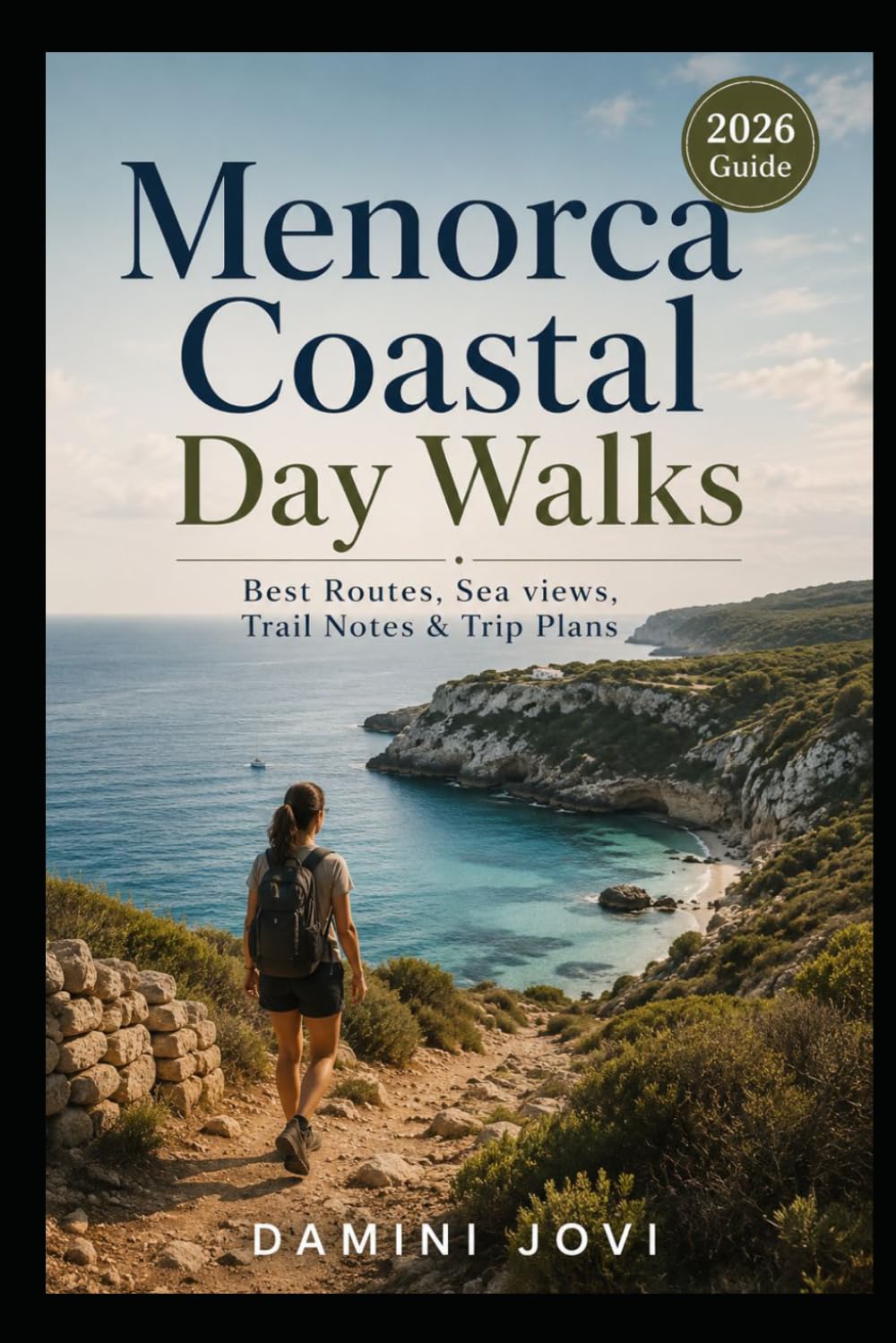 Menorca Coastal Day Walks: Best Routes, Sea Views, Trail Notes & Trip Plans