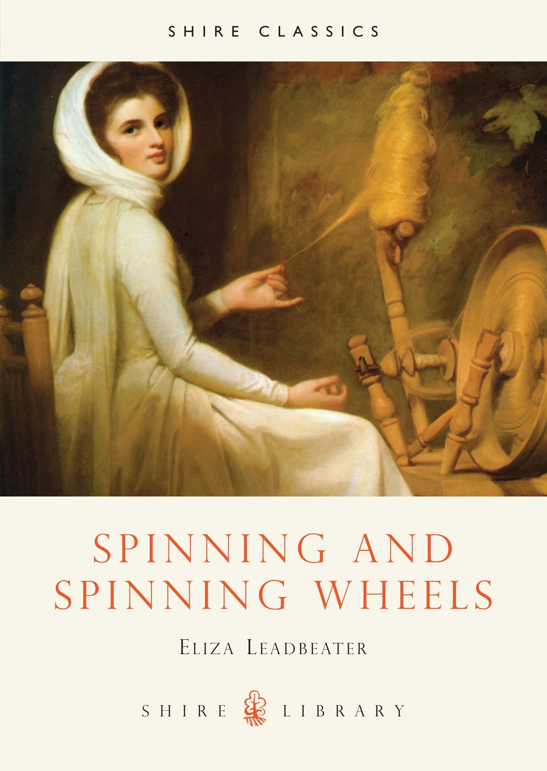 Spinning and Spinning Wheels (Shire Album) (Shire Library) By Eliza Leadbeater