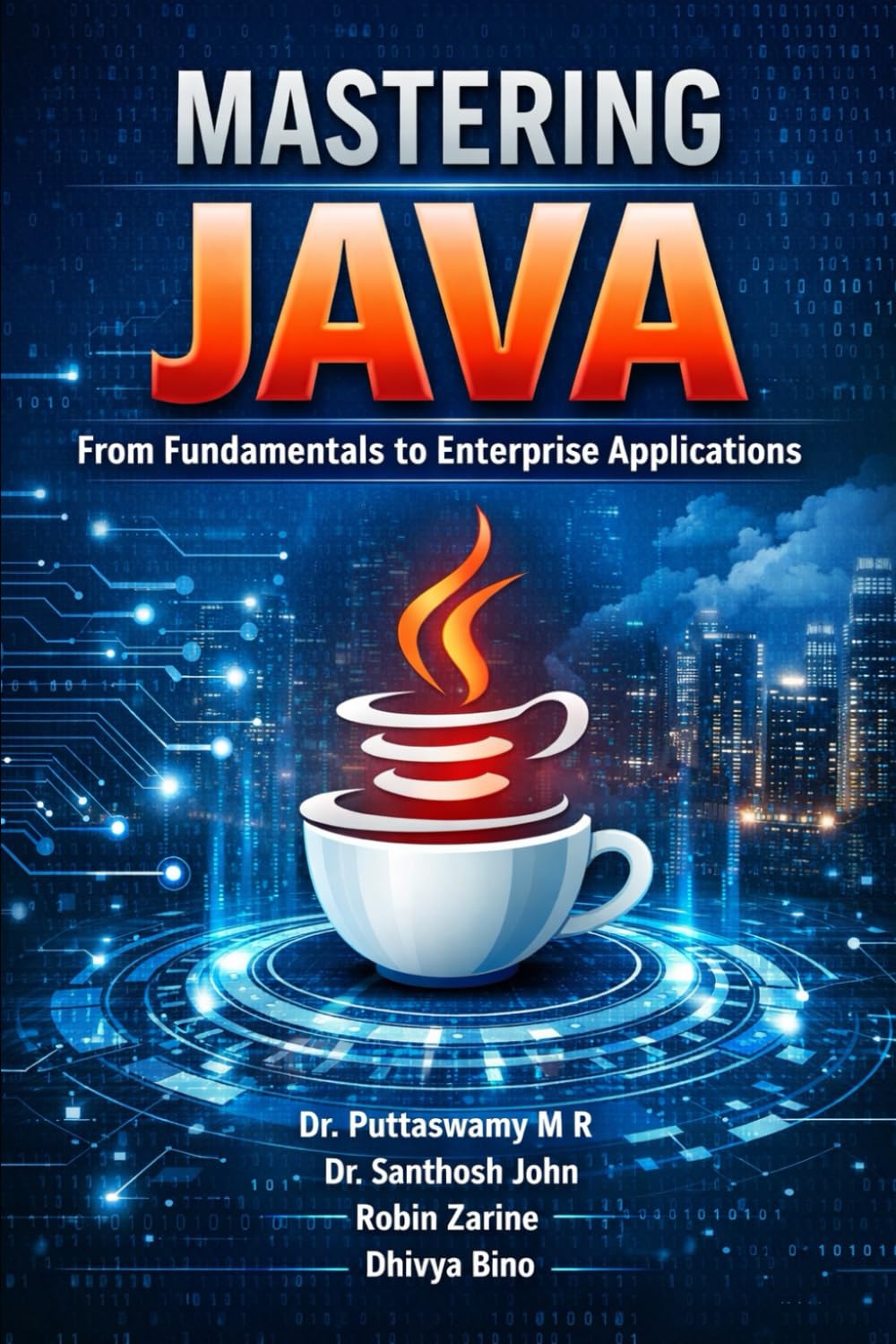 Mastering Java: From Fundamentals to Enterprise Applications