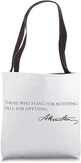 Alexander Hamilton Quote - Those who stand for nothing Tote Bag