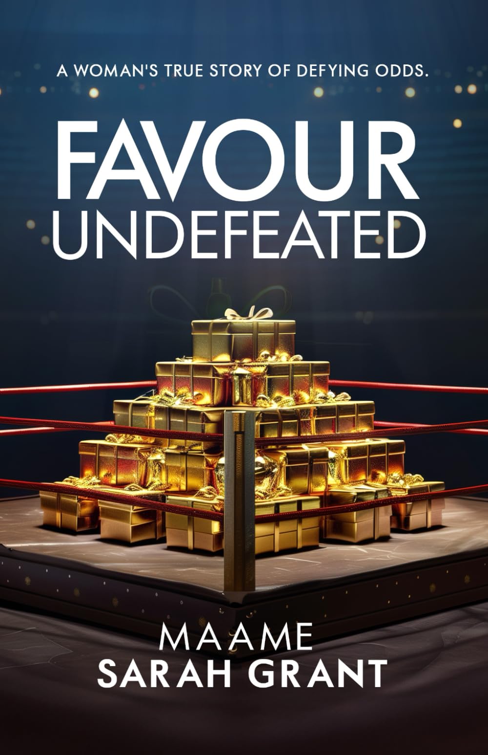 FAVOUR UNDEFEATED: A woman's true story of defying odds.