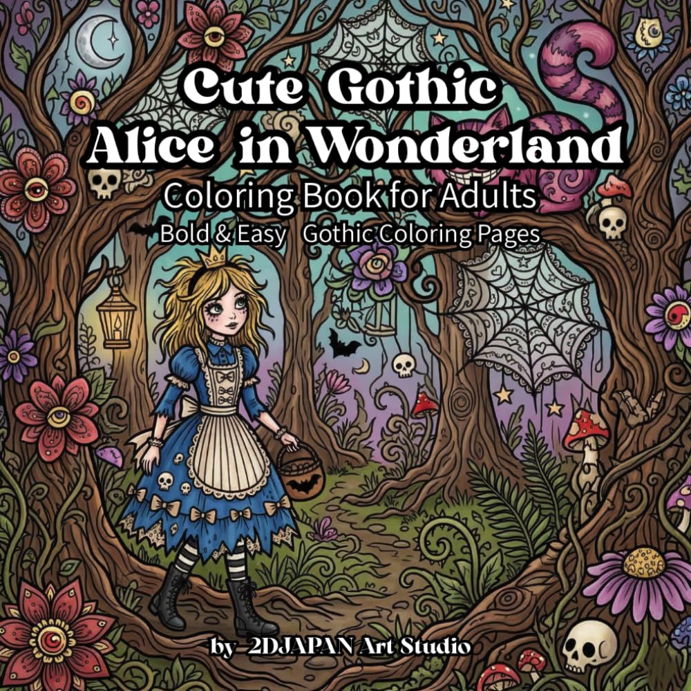 Cute Gothic Alice in Wonderland Coloring Book for Adults: Bold & Easy Gothic Coloring Pages