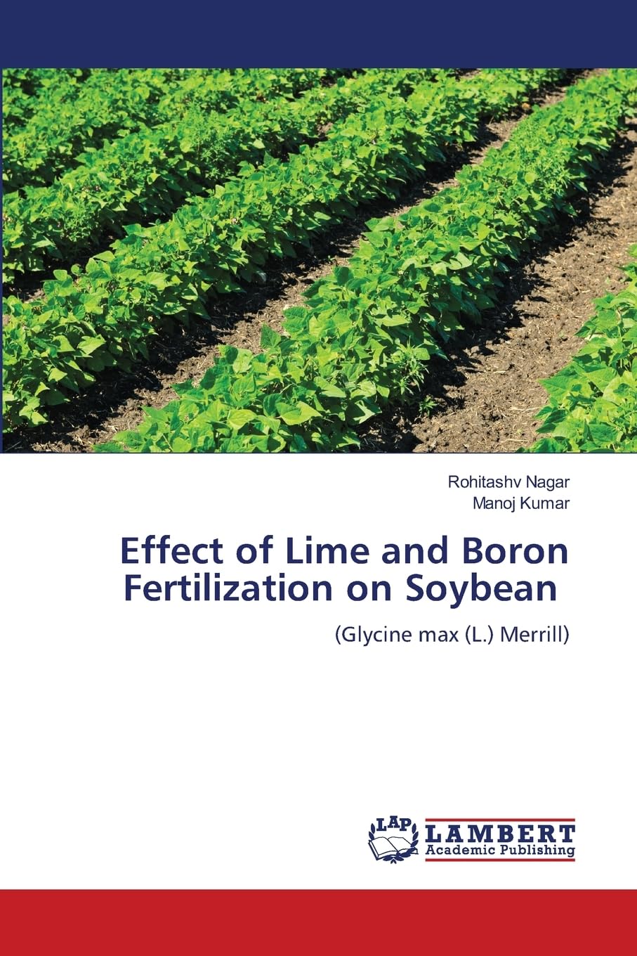 Effect of Lime and Boron Fertilization on Soybean: (Glycine max (L.) Merrill)