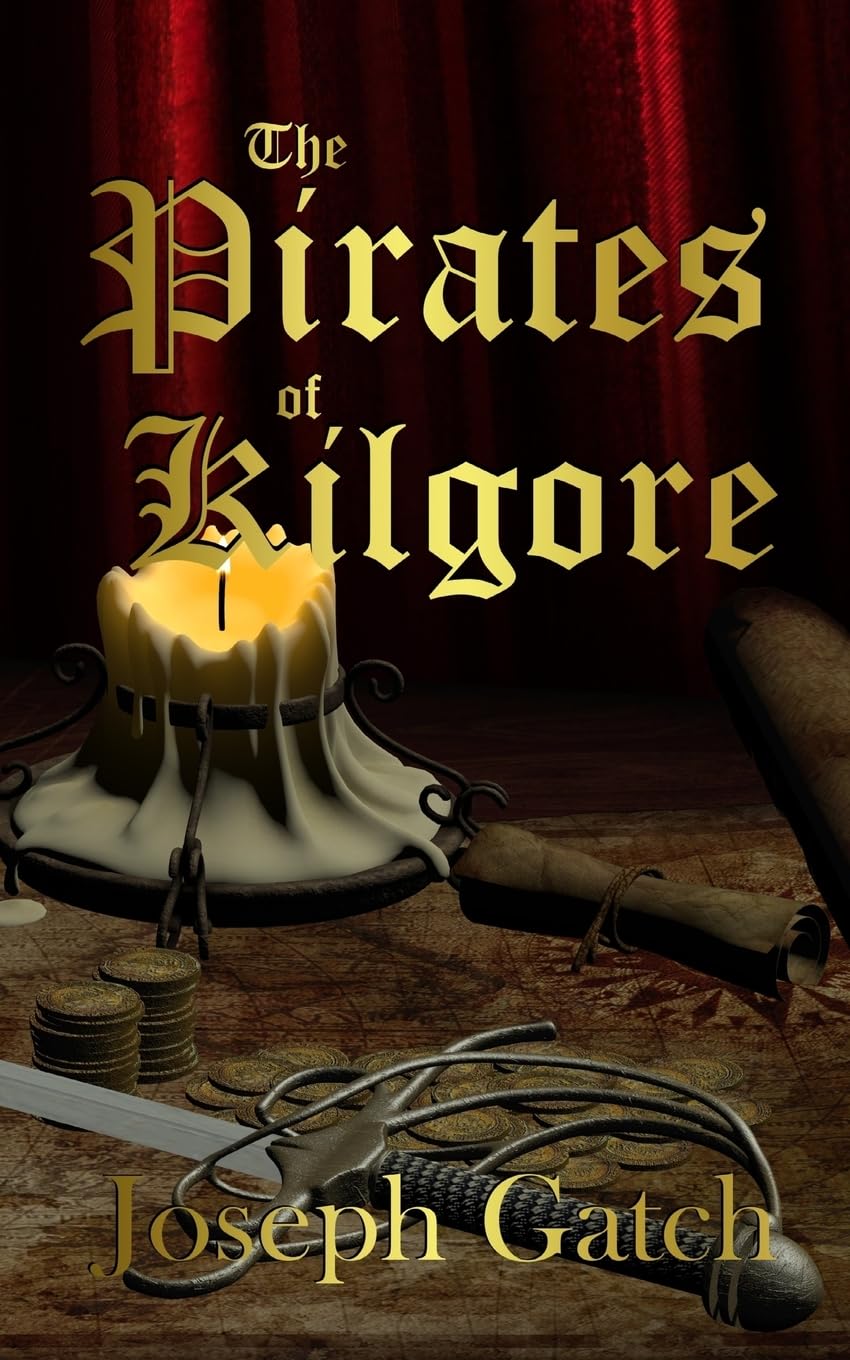 The Pirates of Kilgore: 1