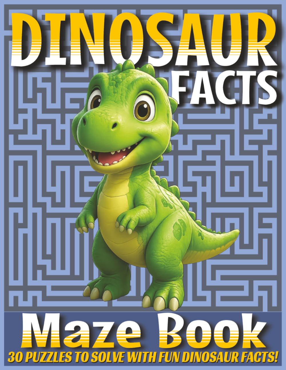 Dinosaur Maze Puzzle Book - Level Hard: 30 Hard Level Maze Puzzles for Kids Ages 6 - 10 | Solutions Included | 5 Different Styles of Mazes | Kids Activity Workbook