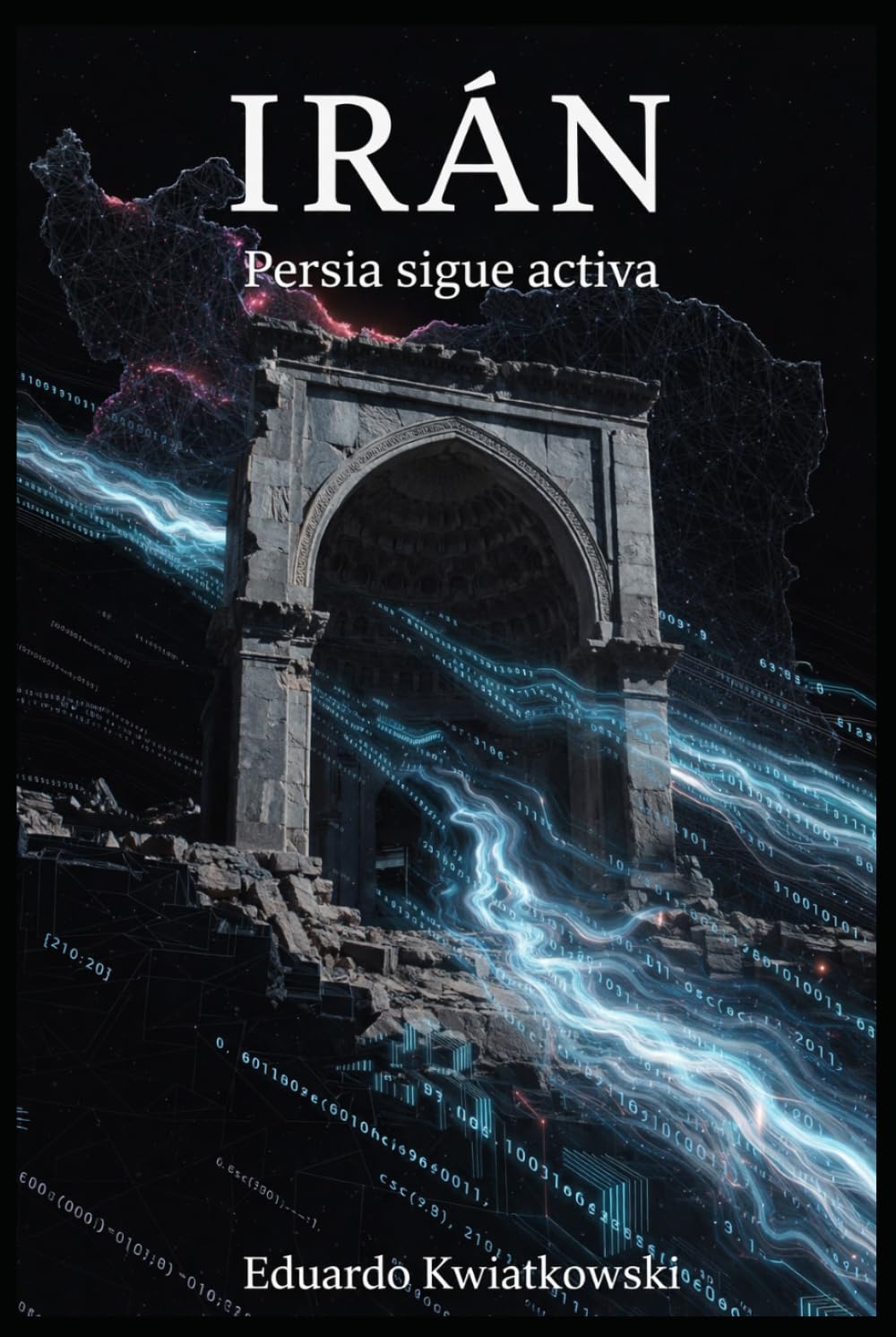 IRÁN: Persia sigue activa (EL LOG DEL MUNDO: La Arquitectura de lo Real)