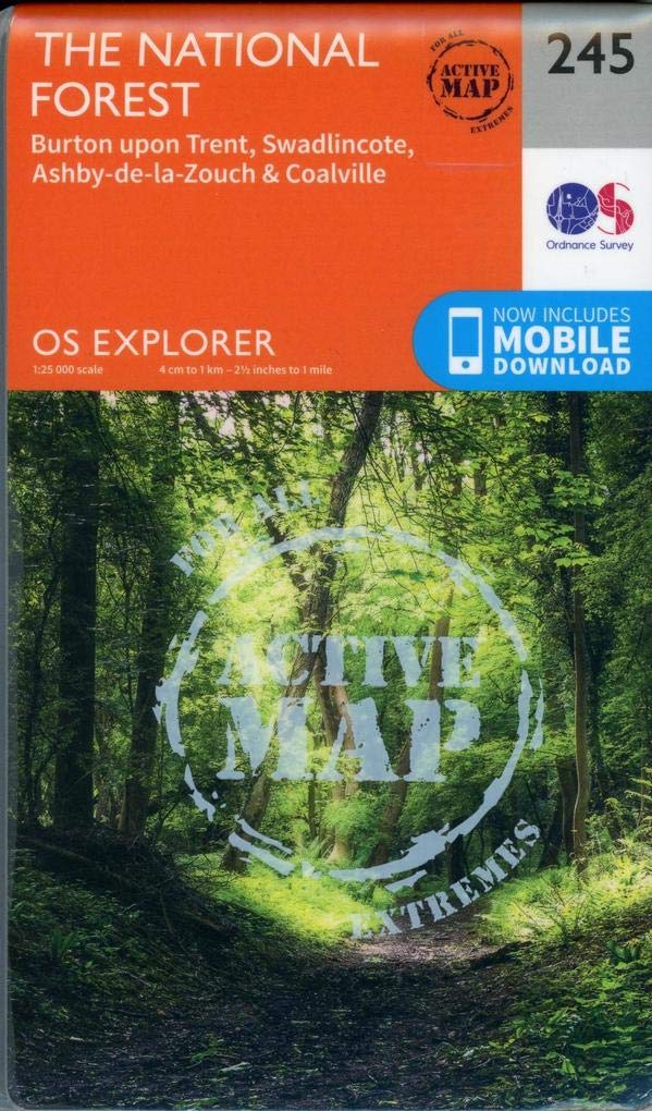 The National Forest Map | Weatherproof | Burton upon Trent, Swadlincote, Ashby-de-la-Zouch & Coalville | Ordnance Survey | OS Explorer Active Map 245 | England | Walks | Hiking | Maps | Adventure