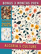 Algeria's Culture Calendar 2025: 15-Month Covering Oct 2024 to December 2025, Bonus 3 Months 2024, with Holidays, Large Note Sections, Great Gift For Organizing & Planning