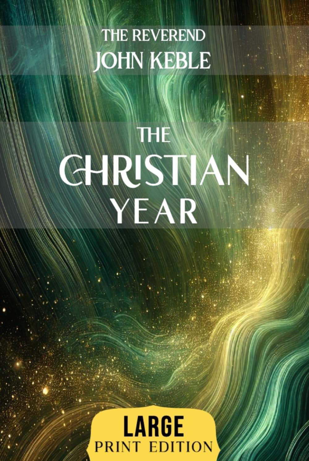 The Christian Year: Inspirational Verses for Sundays and Holy Days, Rooted in Scripture and Spiritual Tradition      Hardcover – Large Print, February 27, 2025