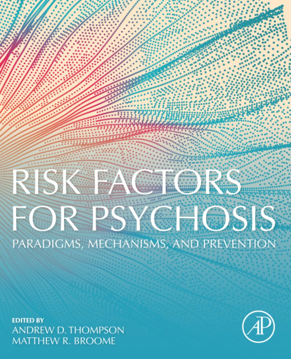 Buy Risk Factors for Psychosis: Paradigms, Mechanisms, and Prevention — BookShops.in