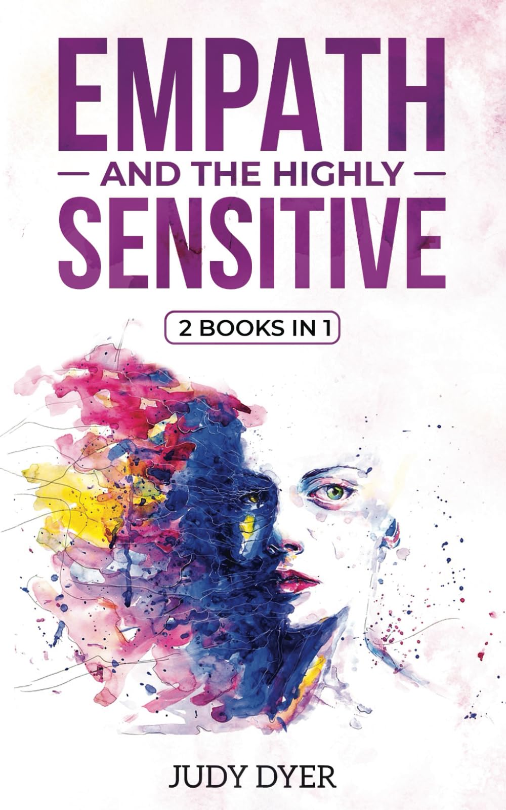 Empath and The Highly Sensitive: 2 Books in 1 (The Highly Sensitive Series)