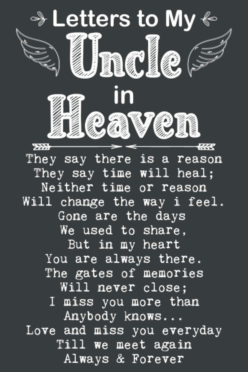 Letters to My Uncle in Heaven Grief Quote Journal: Grieving the Loss of your Uncle, Grief Journal, The Loss of Uncle Journal, The gift of Grief notebook, Grieving Journal, 120 Lined Pages, 6x9 In