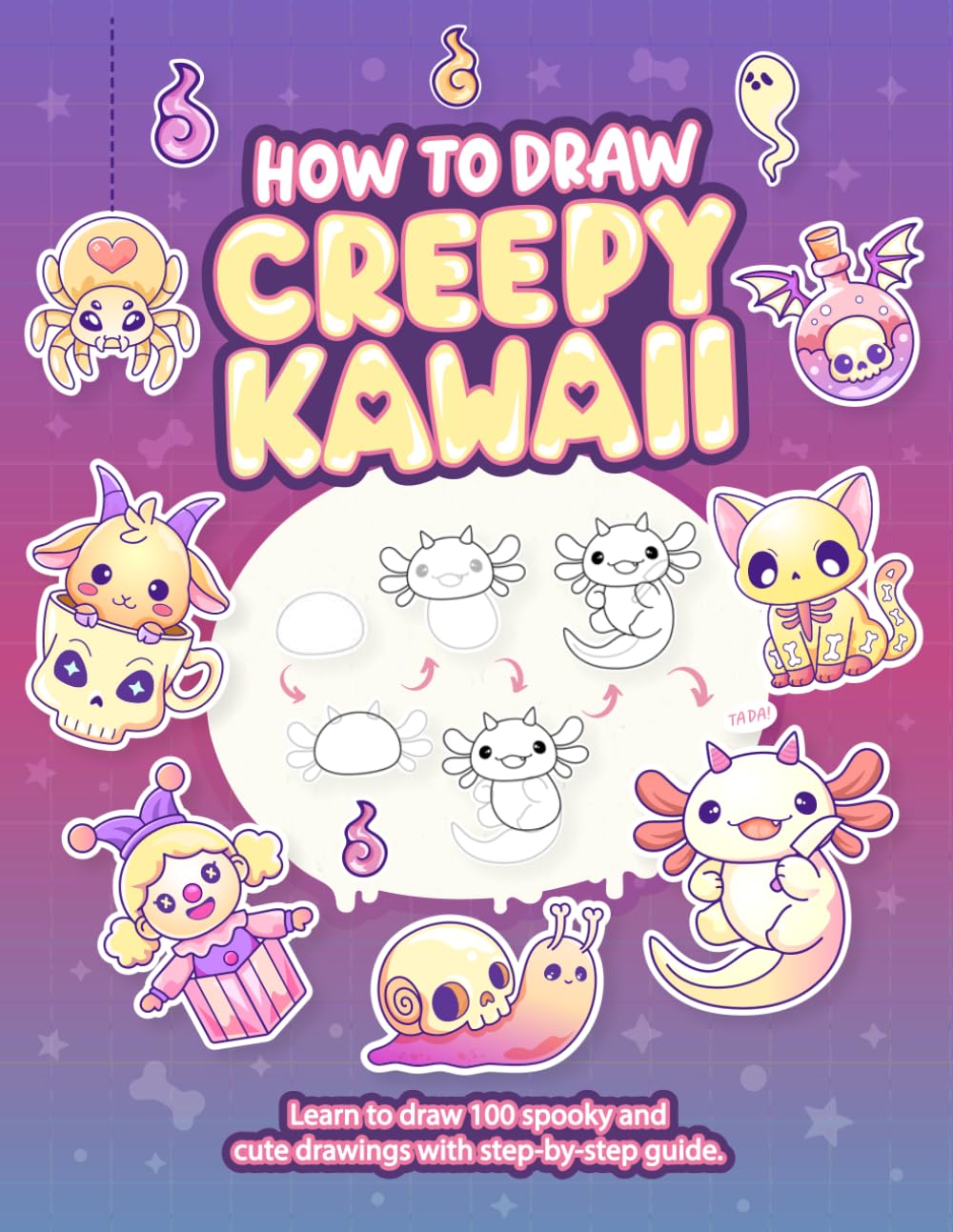 How To Draw Creepy Kawaii: Learn To Draw 100 Spooky and Cute Drawings with Step-by-Step Guide