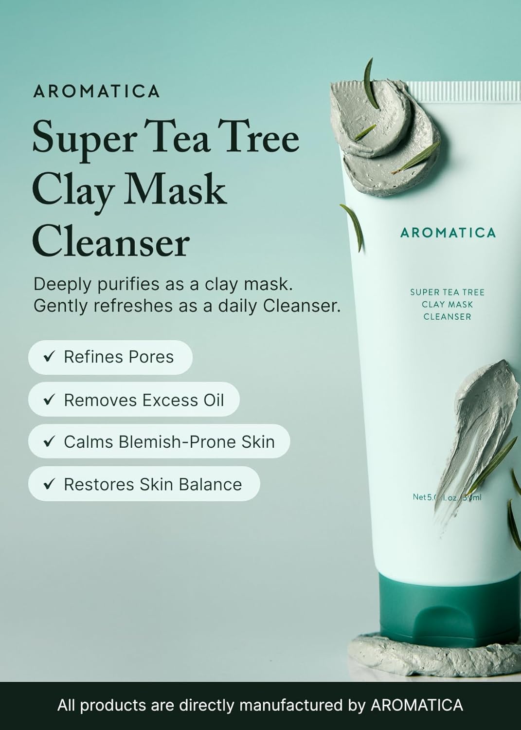 AROMATICA Super Tea Tree Clay Mask Cleanser, Blackhead Remover & Pore Minimizer for Face, Korean Face Wash with Tea Tree Oil, 2 In 1 Acne Skin Care Clay Mask & Cleanser, Oil control (5.0 fl oz)
