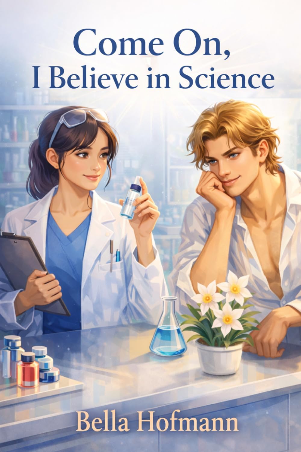 Come On, I Believe in Science (When Gods in love)
