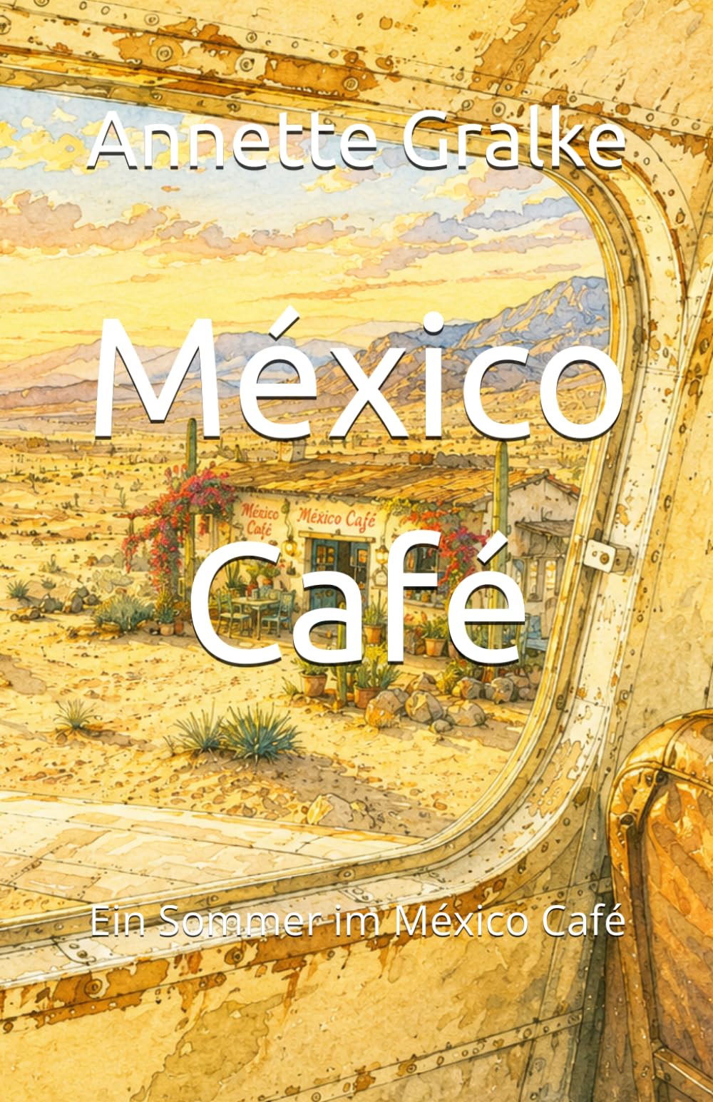 México Café: Ein Sommer im México Café
