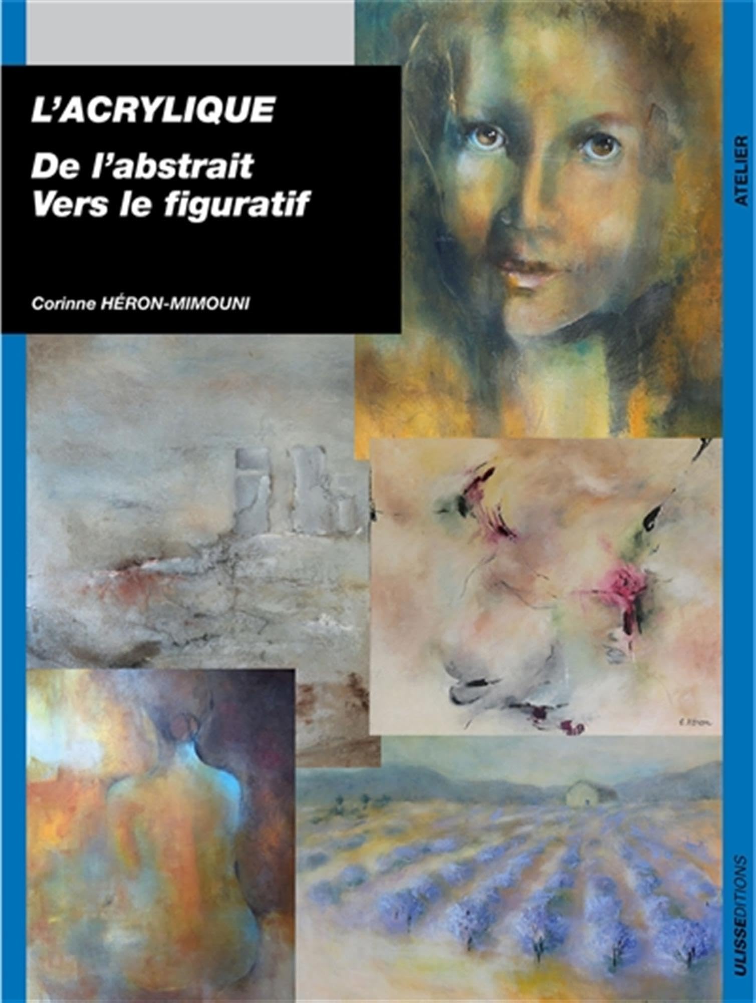 L'acrylique : de l'abstrait vers le figuratif pour vaincre la page blanche