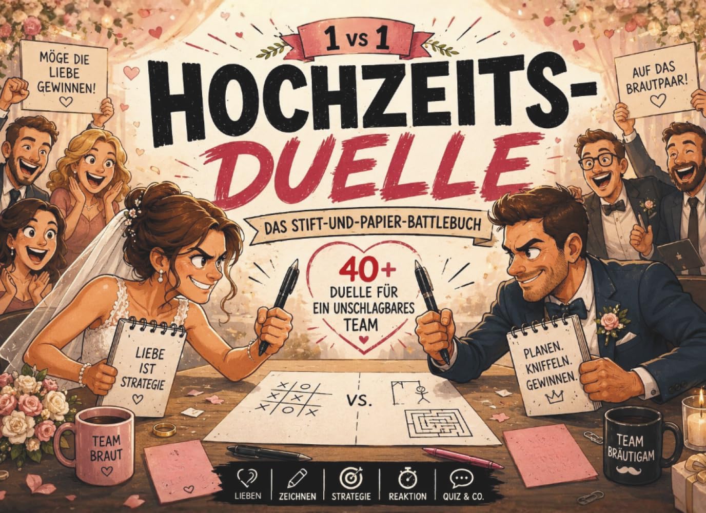 Hochzeits-Duelle – Das Stift-und-Papier-Spielebuch für Paare: Das ideale Geschenk zur Hochzeit, Verlobung oder zum Jahrestag – mit lustigen ... und spannenden Challenges für zwei Personen.