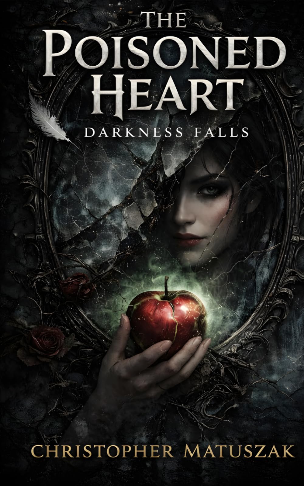 The Poisoned Heart: 1 (Darkness Falls)