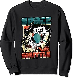 Space Shuttle Taxi Astronaut Sweatshirt