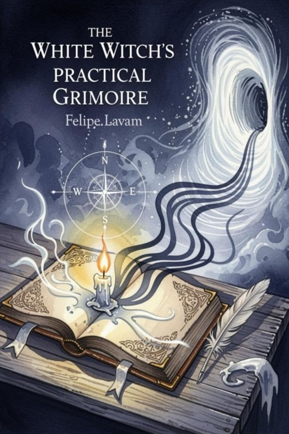 The White Witch’s Practical Grimoire