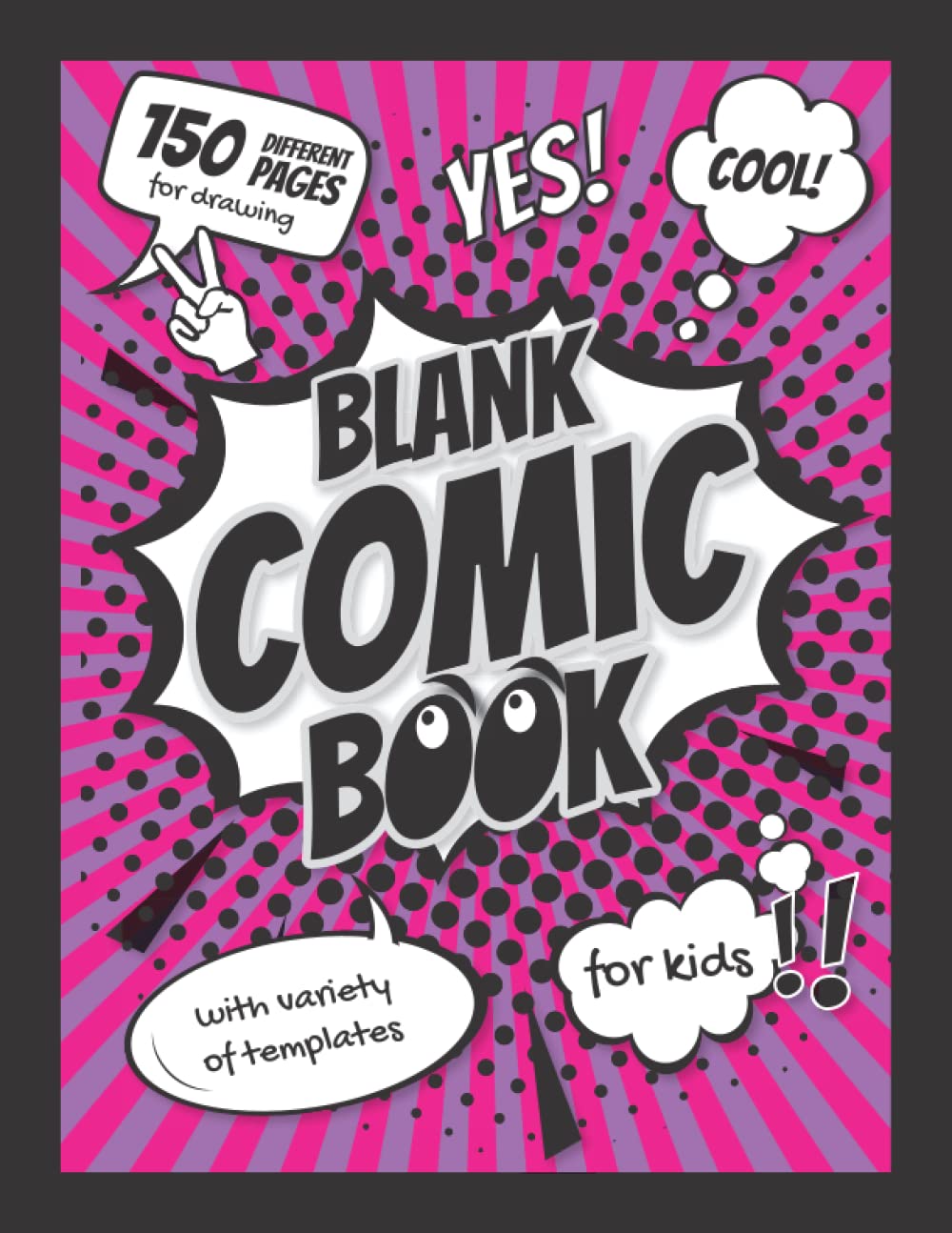 Blank Comic Book with Variety of Templates: Draw Your Own Comics with lots of different Pages | For Kids and Teens | Express Your Talent and ... the best animation stories) | 5-15 years