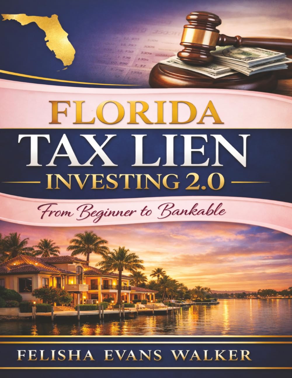 Florida Tax Lien Investing 2.0: From Beginner to Bankable