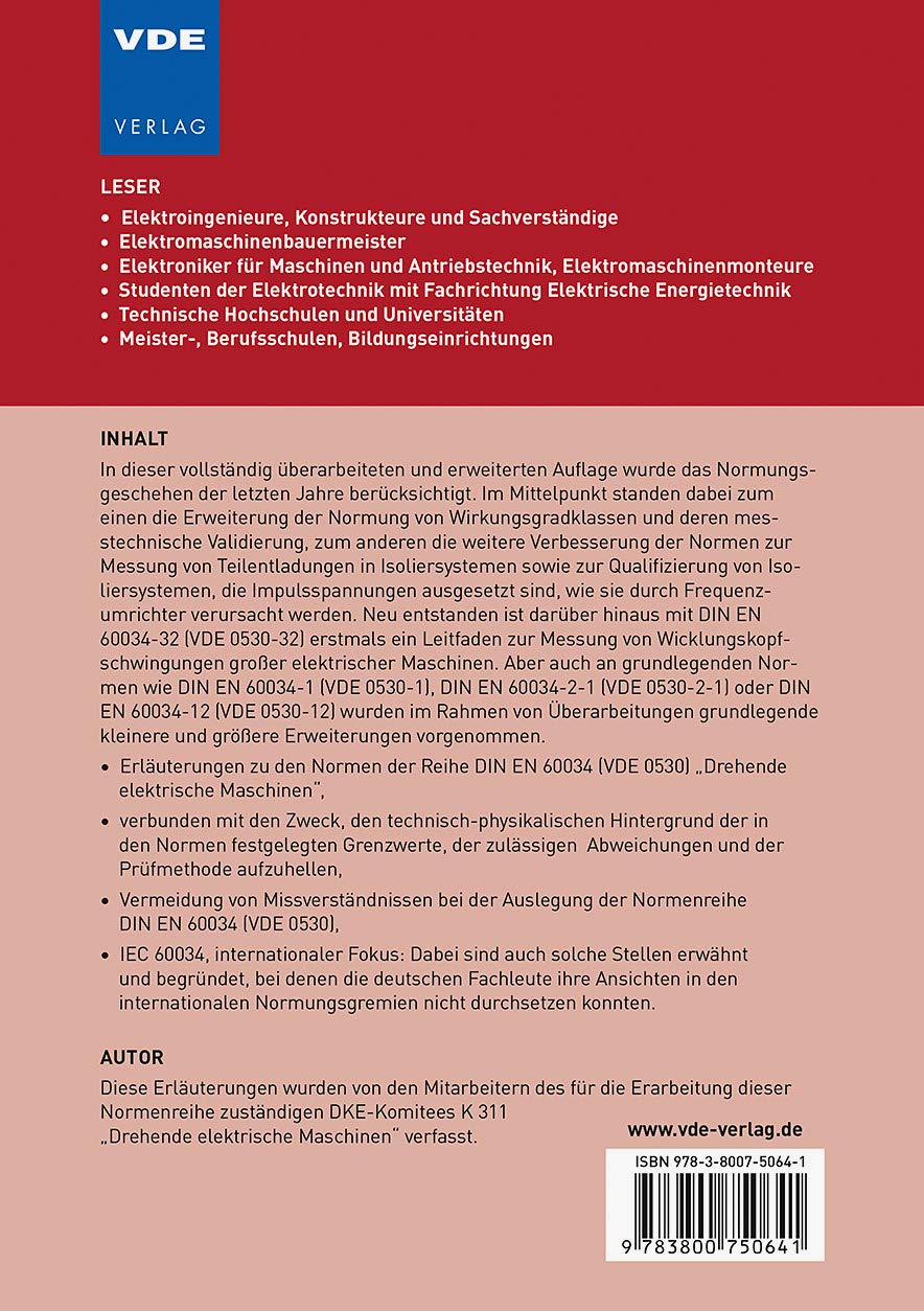 Drehende elektrische Maschinen: Erläuterungen zu IEC 60034 und DIN EN 60034 (VDE 0530) (VDE-Schriftenreihe - Normen verständlich Bd. 10): Erläuterungen zu DIN EN 60034 (VDE 0530)