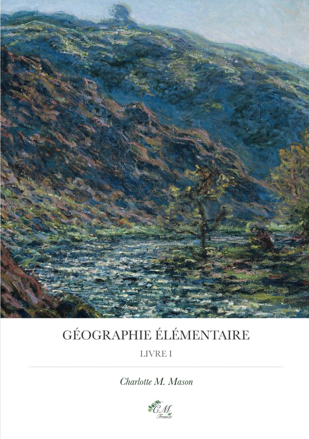 Géographie Élémentaire: Livre I